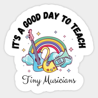 It's A Good Day To Teach Tiny Musicians, Music Teacher Cute boho Rainbow Sticker